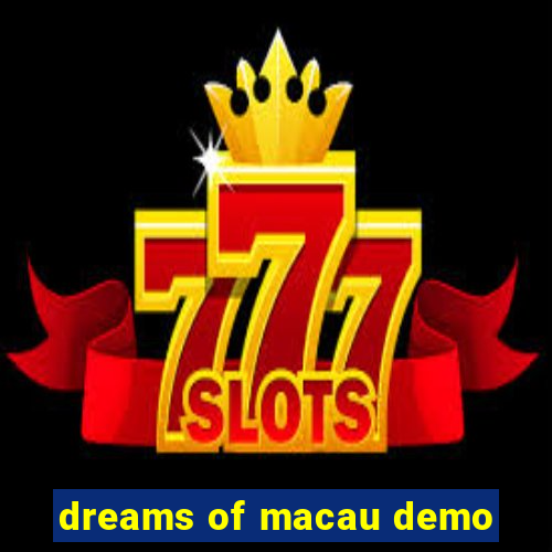 dreams of macau demo